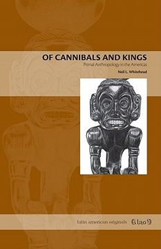 portada of cannibals and kings: primal anthropology in the americas