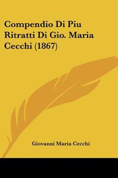 portada Compendio Di Piu Ritratti Di Gio. Maria Cecchi (1867) (en Italiano)