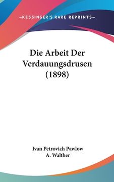 portada Die Arbeit Der Verdauungsdrusen (1898) (in German)