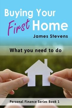 portada Buying Your First Home: What You Need to Do (Personal Finance Series Book 1)