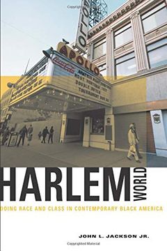 portada Harlemworld: Doing Race and Class in Contemporary Black America (en Inglés)