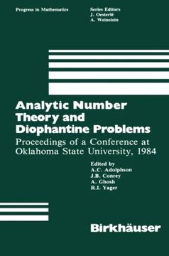 portada Analytic Number Theory and Diophantine Problems: Proceedings of a Conference at Oklahoma State University, 1984 (Progress in Mathematics) (Volume 70)