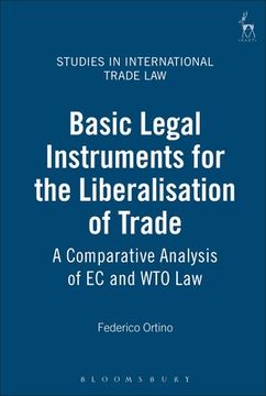 portada basic legal instruments for the liberalisation of trade: a comparative analysis of ec and wto law (in English)