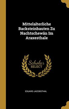 portada Mittelalterliche Backsteinbauten Zu Nachtschewân Im Araxesthale (in German)