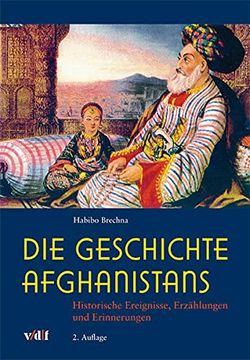 portada Die Geschichte Afghanistans: Historische Ereignisse, Erzählungen und Erinnerungen (en Alemán)