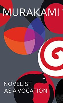 portada Novelist as a Vocation: A Charmingly Idiosyncratic Look at Writing From the Internationally Acclaimed Author of Norwegian Wood 