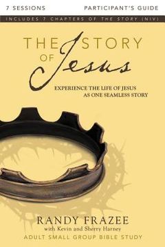 portada The Story of Jesus Participant's Guide: Experience the Life of Jesus as one Seamless Story (en Inglés)