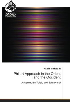 portada Philart Approach in the Orient and the Occident: Avicenna, Ibn Tufail, and Suhrawardi
