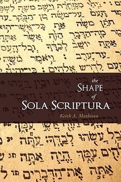 portada the shape of sola scriptura (in English)