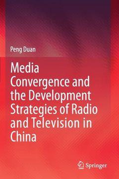 portada Media Convergence and the Development Strategies of Radio and Television in China (en Inglés)