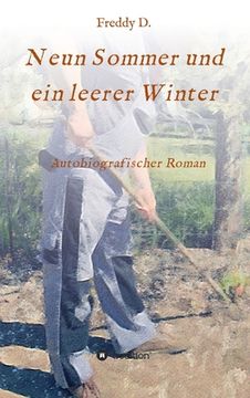 portada Neun Sommer und ein leerer Winter: Autobiografischer Roman (en Alemán)