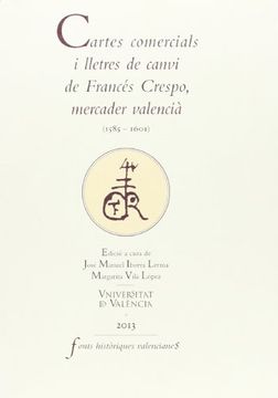portada Cartes comercials i lletres de canvi de Francés Crespo, mercader valencià (1585- (Fonts Històriques Valencianes)