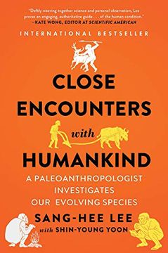 portada Close Encounters With Humankind: A Paleoanthropologist Investigates our Evolving Species 