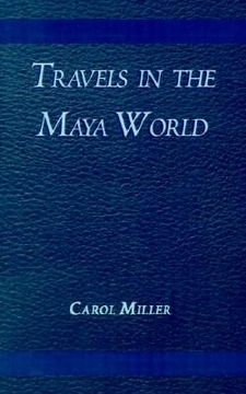portada travels in the maya world (en Inglés)