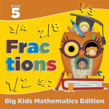 portada Grade 5 Fractions: Big Kids Mathematics Edition (en Inglés)