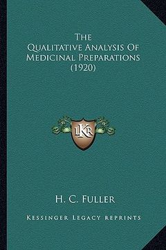 portada the qualitative analysis of medicinal preparations (1920) (en Inglés)
