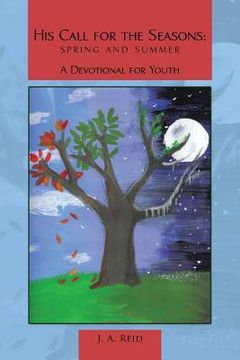 portada His Call for the Seasons: Spring and Summer A Devotional for Youth (en Inglés)