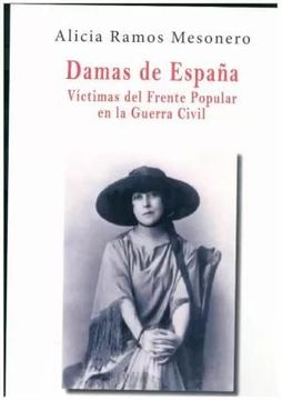 portada Damas de España. Victimas del Frente Popular en Guerra Civil (in Spanish)