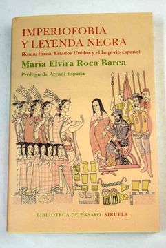 Comprar Imperiofobia y leyenda negra Roma, Rusia, Estados Unidos y el