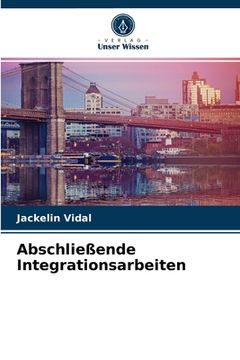 portada Abschließende Integrationsarbeiten (in German)