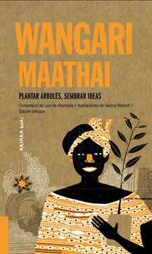 portada Wangari Maathai: Plantar Arboles, Sembrar Ideas