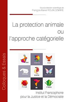 portada La Protection Animale ou L'approche Catégorielle (Tome 148) (en Francés)