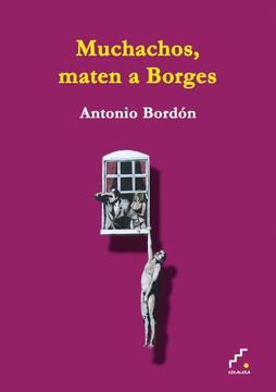 portada Muchachos, maten a Borges