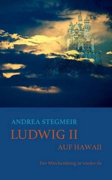portada Ludwig II. Auf Hawaii (German Edition)