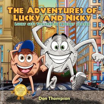 portada the adventures of lucky and nicky: lucky gets trapped in a penny loafer (in English)