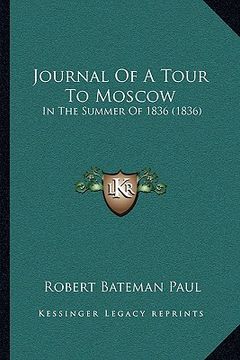 portada journal of a tour to moscow: in the summer of 1836 (1836) (en Inglés)