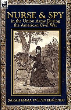portada nurse and spy in the union army during the american civil war (en Inglés)
