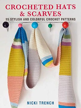 portada Crocheted Hats and Scarves: 35 Stylish and Colorful Crochet Patterns 