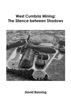portada West Cumbria Mining: The Silence between Shadows (en Inglés)