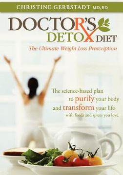 portada doctor ` s detox diet the ultimate weight loss prescription (en Inglés)