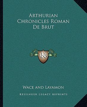 portada arthurian chronicles roman de brut (en Inglés)