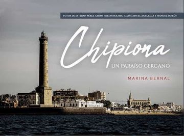 portada Chipiona, un Paraiso Cercano (in Spanish)