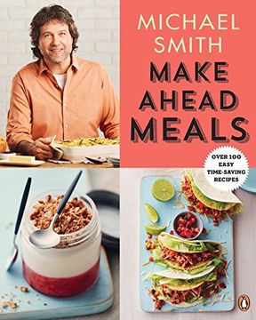 portada Make Ahead Meals: Over 100 Easy Time-Saving Recipes (in English)