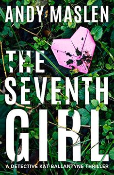 portada The Seventh Girl (Detective kat Ballantyne) (in English)