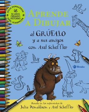 portada APRENDE A DIBUJAR AL GRUFALO Y A SUS AMIGOS CON AXEL SCHEFFL (in Spanish)