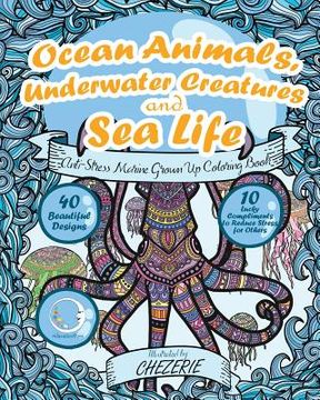 portada ANTI-STRESS Marine Grown Up Coloring Book: Ocean Animals, Underwater Creatures and Sea Life (en Inglés)