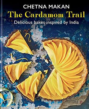 portada The Cardamom Trail: Delicious Bakes Inspired by India (en Inglés)
