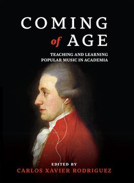 portada Coming of Age: Teaching and Learning Popular Music in Academia