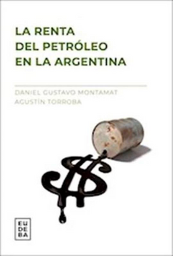 portada La Renta del Petroleo en la Argentina (in Spanish)