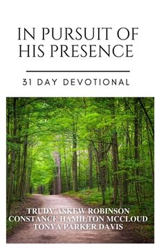 portada In Pursuit of His Presence: 31 Day Devotional (en Inglés)