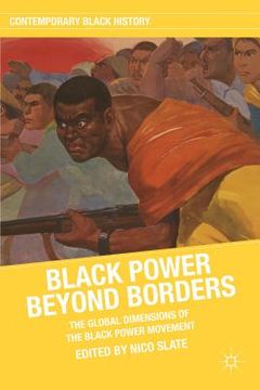 portada black power beyond borders: the global dimensions of the black power movement (in English)