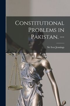 portada Constitutional Problems in Pakistan. -- (en Inglés)