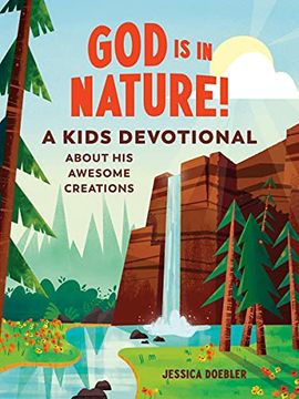 portada God Is in Nature!: A Kids Devotional about His Awesome Creations (en Inglés)