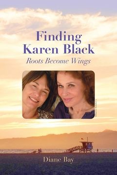 portada Finding Karen Black: Roots Become Wings