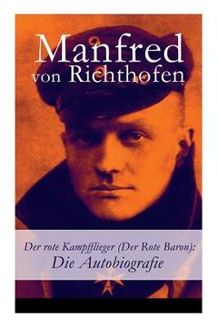 portada Der rote Kampfflieger (Der Rote Baron): Die Autobiografie (en Alemán)