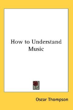 portada how to understand music (en Inglés)